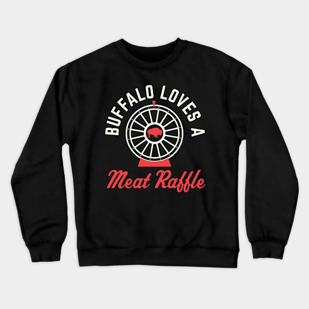 Meat Raffles Buffalo Loves a Meat Raffle WNY Crewneck Sweatshirt by PodDesignShop